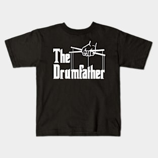 The Drumfather Quote For Drummer Kids T-Shirt